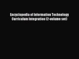 Download Encyclopedia of Information Technology Curriculum Integration (2-volume set) Ebook