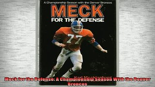 Free PDF Downlaod  Meck for the Defense A Championship Season With the Denver Broncos  BOOK ONLINE