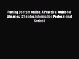 Read Putting Content Online: A Practical Guide for Libraries (Chandos Information Professional