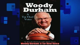 FREE DOWNLOAD  Woody Durham A Tar Heel Voice  FREE BOOOK ONLINE