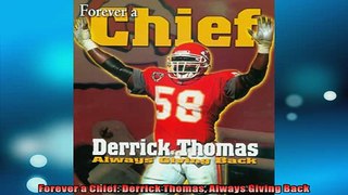 FREE DOWNLOAD  Forever a Chief Derrick Thomas Always Giving Back  FREE BOOOK ONLINE