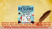 PDF  Resume How To Write A Resume Which Will Get You Hired In 2016 Resume Resume Writing CV Read Full Ebook