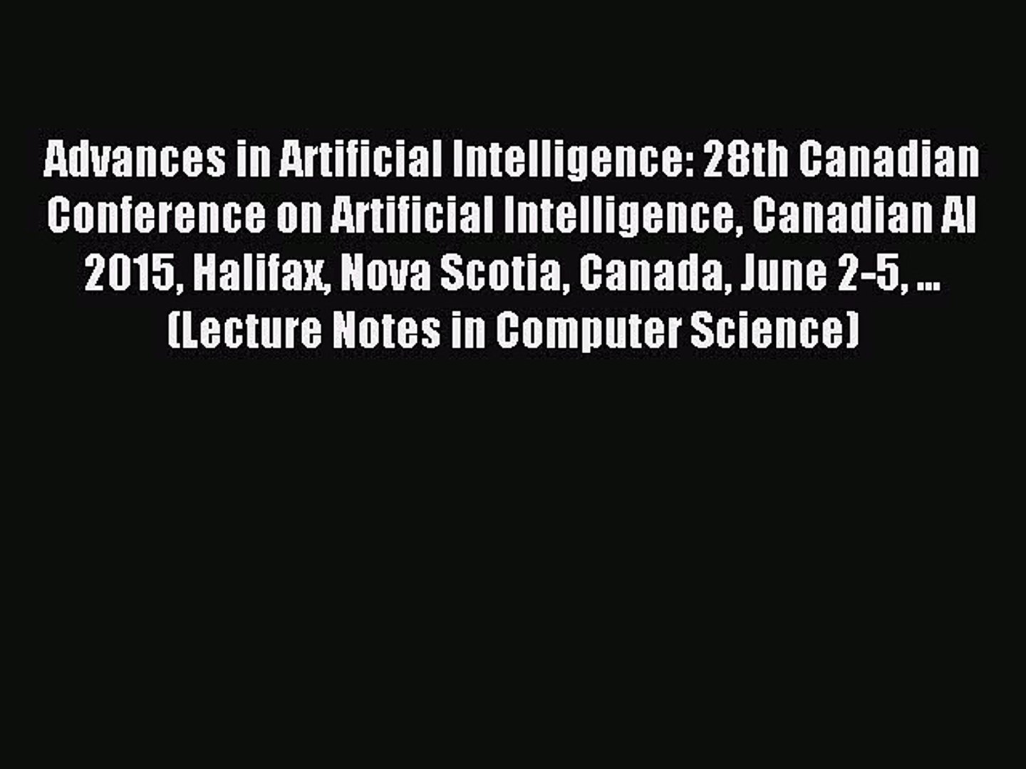 Read Advances in Artificial Intelligence: 28th Canadian Conference on Artificial Intelligence