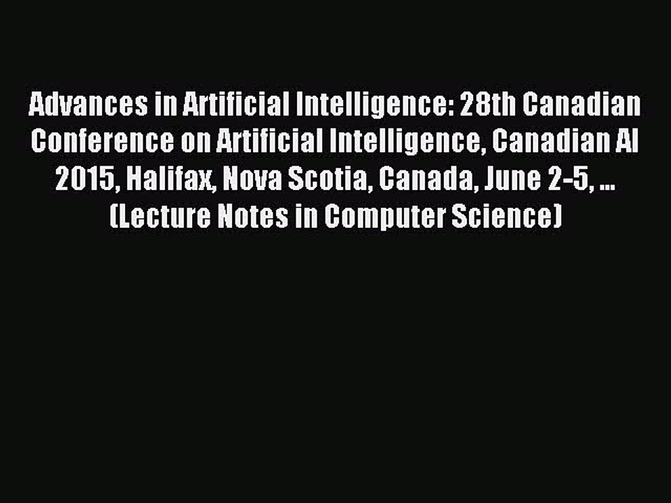 Read Advances in Artificial Intelligence: 28th Canadian Conference on Artificial Intelligence