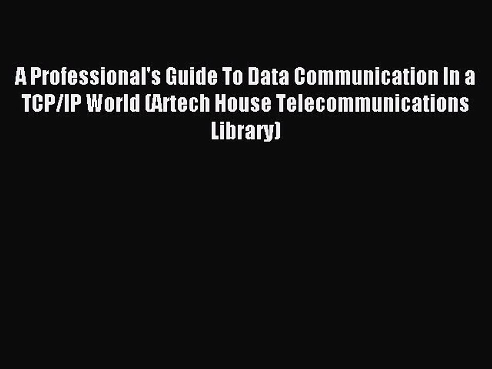 Read A Professional's Guide To Data Communicati...