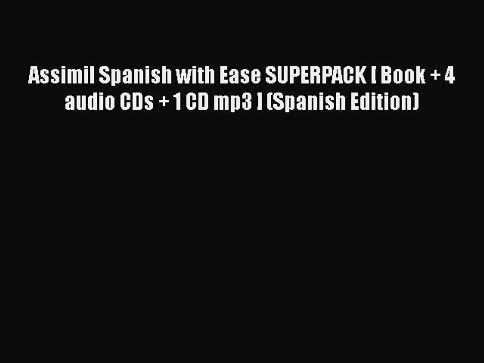 Download Assimil Spanish with Ease SUPERPACK [ Book + 4 audio CDs + 1 CD mp3 ] (Spanish Edition)