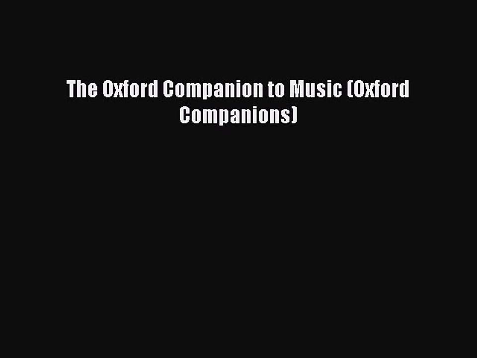 PDF The Oxford Companion to Music (Oxford Companions) Free Books
