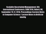 Read Scalable Uncertainty Management: 8th International Conference SUM 2014 Oxford UK September