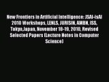 Read New Frontiers in Artificial Intelligence: JSAI-isAI 2010 Workshops LENLS JURISIN AMBN