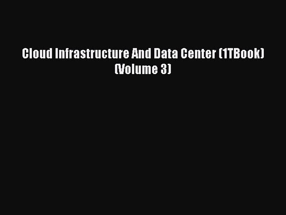 Read Cloud Infrastructure And Data Center (1TBo...