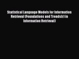 Read Statistical Language Models for Information Retrieval (Foundations and Trends(r) in Information