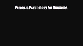 Read ‪Forensic Psychology For Dummies‬ Ebook Free