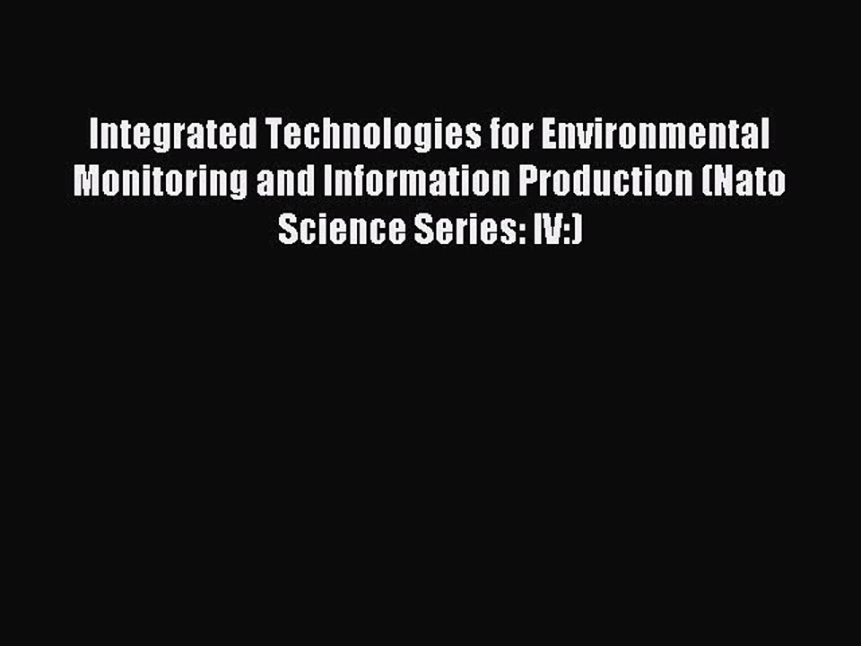 Read Integrated Technologies for Environmental Monitoring and Information Production (Nato
