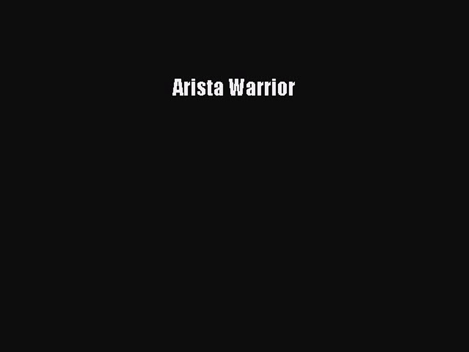 Read Arista Warrior Ebook Free