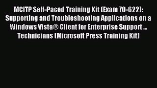Read MCITP Self-Paced Training Kit (Exam 70-622): Supporting and Troubleshooting Applications