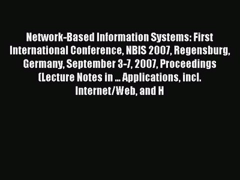 Read Network-Based Information Systems: First International Conference NBIS 2007 Regensburg