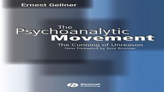 Download The Psychoanalytic Movement  The Cunning of Unreason