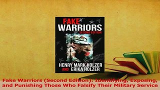 Read  Fake Warriors Second Edition Identifying Exposing and Punishing Those Who Falsify Their Ebook Free