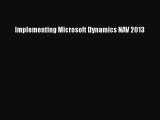 Download Implementing Microsoft Dynamics NAV 2013 Ebook Online