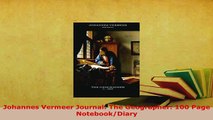 PDF  Johannes Vermeer Journal The Geographer 100 Page NotebookDiary  Read Online