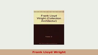 Download  Frank Lloyd Wright Read Online