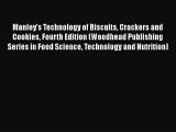 [PDF] Manley's Technology of Biscuits Crackers and Cookies Fourth Edition (Woodhead Publishing