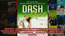 Free PDF Downlaod  DASH DIET The Dash Diet Simple Solution To Weight Loss  Includes Over 50 Dash Diet  FREE BOOOK ONLINE