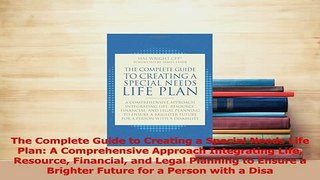 Download  The Complete Guide to Creating a Special Needs Life Plan A Comprehensive Approach PDF Free