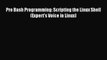 Read Pro Bash Programming: Scripting the Linux Shell (Expert's Voice in Linux) Ebook Free