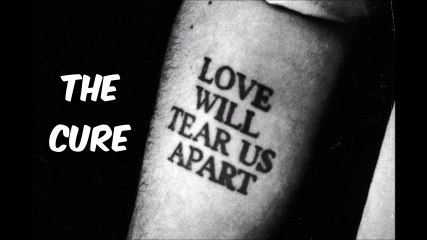 The Cure - Love will tear us apart (Joy Division)