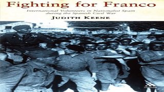 Read Fighting For Franco  International Volunteers in Nationalist Spain during the Spanish Civil