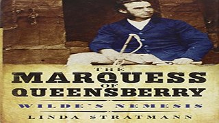 Read The Marquess of Queensberry  Wilde s Nemesis Ebook pdf download