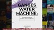 Download  Ganges Water Machine Designing New Indias Ancient River Full EBook Free