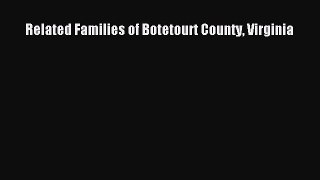 Read Related Families of Botetourt County Virginia Ebook Free