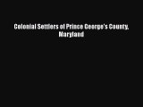 [PDF] Colonial Settlers of Prince George's County Maryland [Read] Online