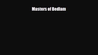 Read ‪Masters of Bedlam‬ PDF Online