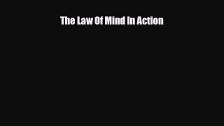 Read ‪The Law Of Mind In Action‬ Ebook Free