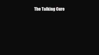 Read ‪The Talking Cure‬ Ebook Free
