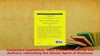 PDF  Conscious Capitalism With a New Preface by the Authors Liberating the Heroic Spirit of Read Full Ebook