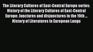 PDF The Literary Cultures of East-Central Europe series: History of the Literary Cultures of