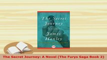 Download  The Secret Journey A Novel The Furys Saga Book 2 Free Books