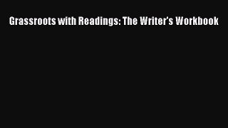 Download Grassroots with Readings: The Writer's Workbook Free Books
