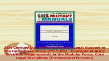 Download  21st Century US Military Manuals Legal Support to the Operational Army FM 104  Ebook Free