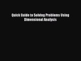 Download Quick Guide to Solving Problems Using Dimensional Analysis  Read Online