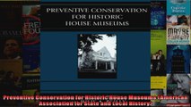 Read  Preventive Conservation for Historic House Museums American Association for State and  Full EBook