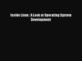 Download Inside Linux : A Look at Operating System Development Ebook Online