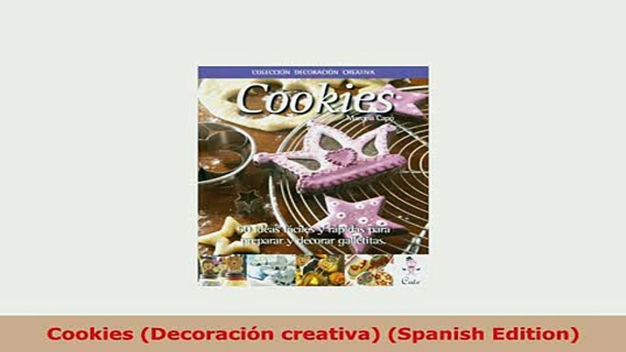Download  Cookies Decoración creativa Spanish Edition PDF Online