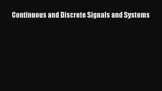 Download Continuous and Discrete Signals and Systems Ebook Online