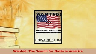 PDF  Wanted The Search for Nazis in America  EBook