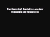 Download ‪Stop Obsessing!: How to Overcome Your Obsessions and Compulsions‬ PDF Free